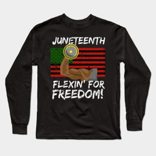 Juneteenth Pan Africa Flag Flexin For Freedom Long Sleeve T-Shirt